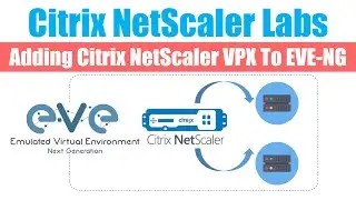 Citrix NetScaler: Adding Citrix NetScaler To EVE-NG