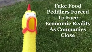 Fake Food Peddlers Forced To Face Economic Reality As Companies Close
