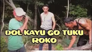 VIDEO LUCU NGEDUL KAYU GO TUKU ROKO