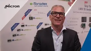 Advancing Industrial IoT with Micron & Toradex | Embedded World 2024