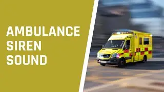 Ambulance Siren Sound Effect
