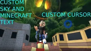 HOW TO GET CUSTOM SKIES, CUSTOM CURSOR, AND THE MINECRAFT TEXT!
