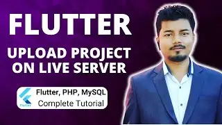 Uploading Local Project To Live Server (Part 26) |  | Flutter, PHP, Mysql Tutorial Series