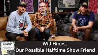Will Hines, Our Possible Halftime Show Friend