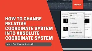 How to Change Relative CoordinateSystem into AbsoluteCoordinateSystem in AutoCadMechanical ? 