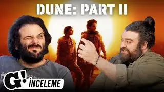 DUNE: PART II Spoilerlı İnceleme: Madem SEVDİK Niye GÖMDÜK?
