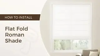 How to Install Flat Fold Roman Shade