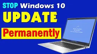 DISABLE WINDOWS UPDATE | How to Disable Windows Automatic Updates on Windows 10 Permanently