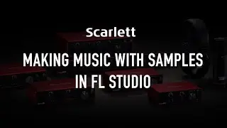 Making music with samples in FL Studio