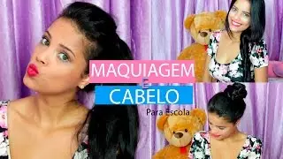MAQUIAGEM E CABELO PARA IR NA ESCOLA