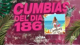 CUMBIAS DEL DÍA 186 Para Bailar Toda La Noche  Enganchados 2022 del Recuerdo y más 1