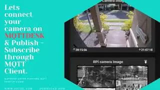 ESP32 Cam, Arduino & Raspberry camera connect on MQTTDESK MQTT CLIENT.