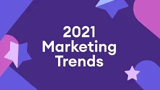 The Hottest Marketing Trends for 2021