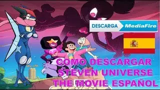 COMO DESCARGAR LA PELICULA DE STEVEN UNIVERSE SUB ESPAÑOL MEDIAFIRE