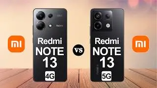 Redmi Note 13 4G vs Redmi Note 13 5G Which is Better