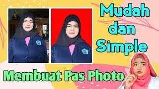 Cara Membuat Pas Photo Di Android || Mudah Dan SIMPLE