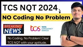 TCS NQT 2024 Breaking News😊 | No Coding Mail | Ninja Opportunity | Benefits | TCS NQT Updates