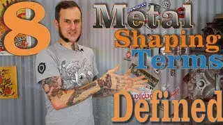 8 Metal Shaping Terms Defined - Beginners LEARN THESE!