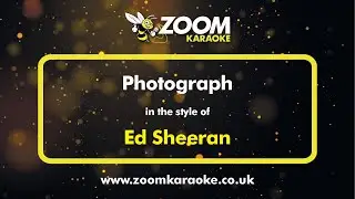 Ed Sheeran - Photograph - Karaoke Version from Zoom Karaoke