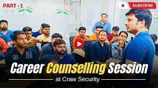Career Counselling Session at Craw Security | Craw Placement Cell | Career | Part 1 | Mohit Yadav