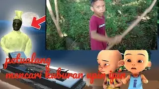 BERTUALANG DI HUTAN!! MENCARI KUBURAN UPIN IPIN