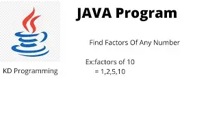 Java Program to find factors of any number!!