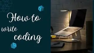 How to write a code  i'm creating a new channel please support and posting my first video tommorrow