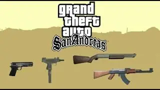 Grand Theft Auto: San Andreas - All Weapons & Items (Old Version)
