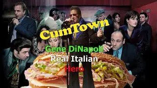 CumTown - Gene DiNapoli Real Italian Hero
