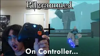 Pilgrammed But I Play On Controller...