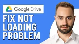 How To Fix Google Drive Not Loading Problem (How Do I Fix Google Drive Not Loading Problem?)