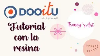 DOOITU COLLABORAZIONE | Tutorial con la resina