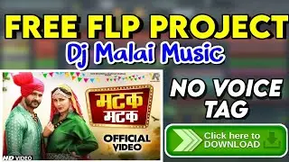 Matak Matak FLP Project + No Voice tag | New Haryanvi FLP Project | Dj Malai Music FLP Project |