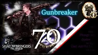 [FFXIV] Gunbreaker Guide - Rotation & Timestamps - Lv 70 - Shadowbringers - 5.0