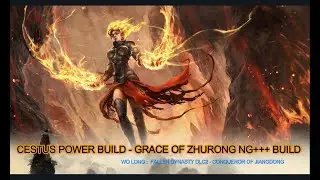 Wo Long Fallen Dynasty : Cestus Power Build  - Grace of Zhurong NG+++ Build