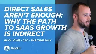 Direct Sales Aren’t Enough: Why the Path to SaaS Growth Is Indirect with PartnerStack CEO Bryn Jones