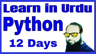 Python Tutorial | Python for Beginners in 12 Days | Urdu