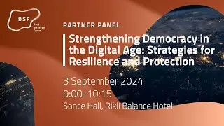 Bled Strategic Forum 2024: Strengthening Democracy in the Digital Age