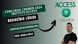 Raciocínio Lógico | Concurso CREMEB 2024 Instituto Access | Associação de Informações