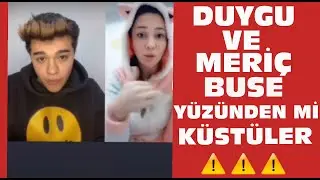 Meriç ve Duygu neden küstüklerini anlatıyor. Meriç ve Duygu neden küstüker. duygu ve meriç kavgası