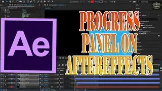 Progress Panel on AfterEffects | AfterEffects Ultimate Guide | 074 