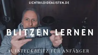 Blitzen lernen - Aufsteckblitz für Anfänger