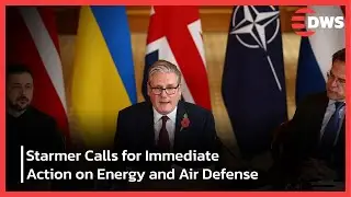 FULL REMARKS: Starmer Demands Coordinated Action Against Russian Aggression | DWS News | AC1F