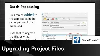 Staying Current with OpenRoads Designer 03: Upgrading Project Files