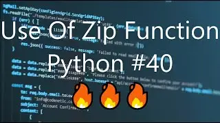 #40 Use Of Zip Function - Python Tips & Tricks | 