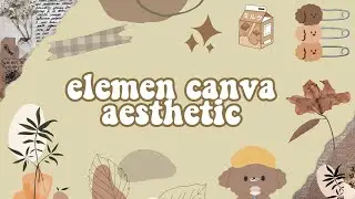 REKOMENDASI ELEMEN CANVA AESTHETIC🌻| canva design