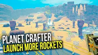 Planet Crafter: Day 9 - Launching More Rockets!