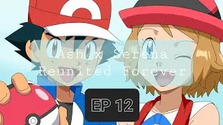 The Grand Trial! | Amourshipping Reunited Forever Ep. 12