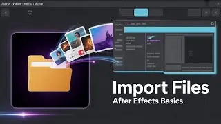 After Effects Basics: How to Import Files Correctly (Beginner Guide)
