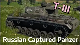 T-III: The Russian captured German panzer - War Thunder